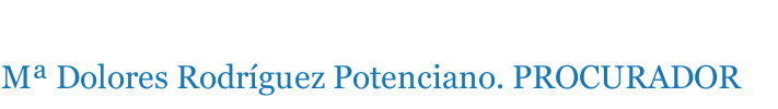 M&ordf; Dolores Rodr&iacute;guez Potenciano. PROCURADOR 