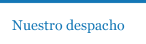 Nuestro despacho